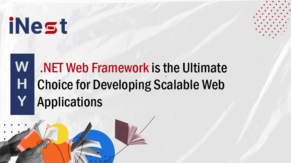Why .NET Web Framework is the Ultimate Choice for Developing Scalable Web Applications