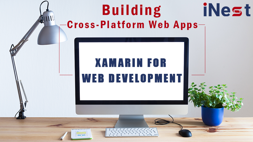 Xamarin for Web Development Building Cross Platform Web Apps
