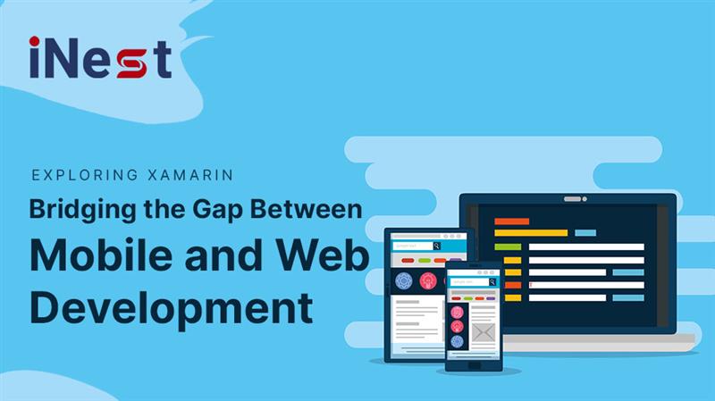 Exploring Xamarin: Bridging the Gap between Mobile and Web Development