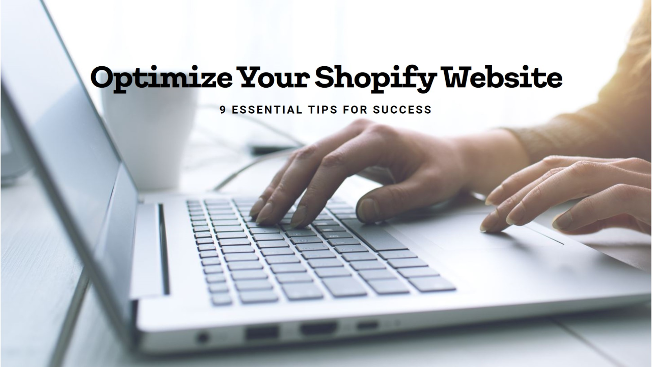 Optimizing Your Shopify Website