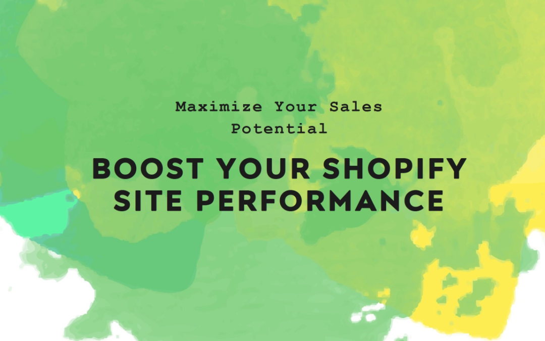 Maximizing Shopify Site Performance: A Guide to Boosting Speed