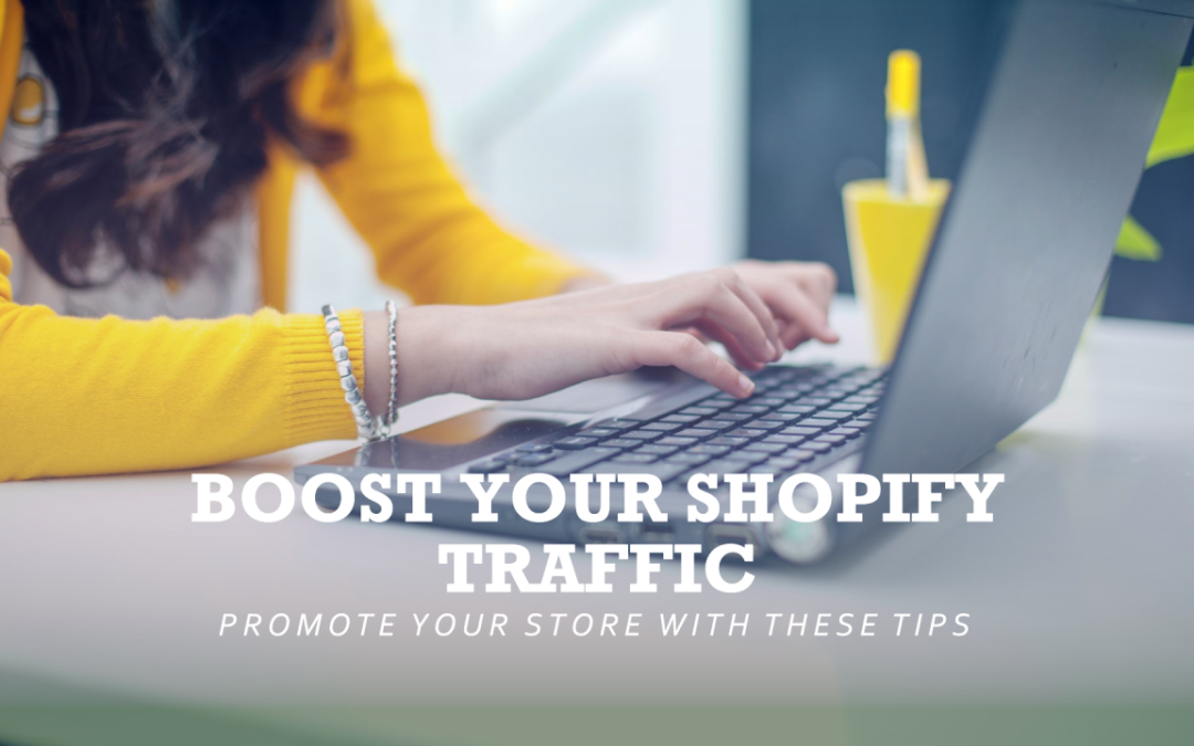 How to Promote Shopify Store and Increase Your Traffic